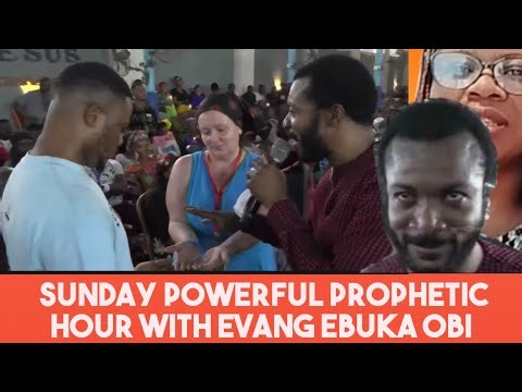 Sunday powerful prophetic hour with Evang Ebuka Obi #zionprayermovementoutreachlive