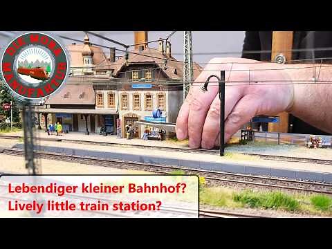 Machen Details den kleinen Bahnhof lebendiger? Bauvideo Modelleisenbahn H0 1/87 moderne Nebenbahn