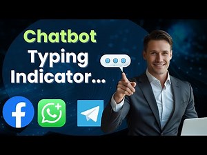 How Chatbot Typing Indicators Work on WhatsApp, Messenger, and Telegram