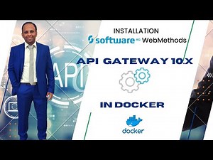 Tutorial : SoftwareAG WebMethods API Gateway 10.X using Docker