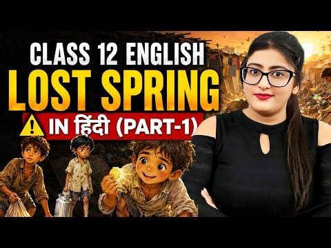 Lost spring class 12 in hindi