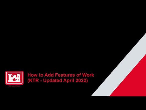How to Add Features of Work (KTR - Updated April 2022)
