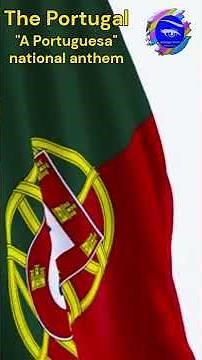 The Portugal / "A Portuguesa" national anthem ( vocal)