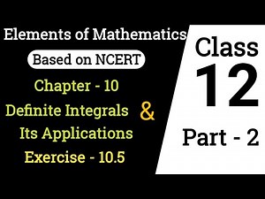 Elements of mathematics class 12th exercise 10.5 questions 6 to 11 | Area between two curves