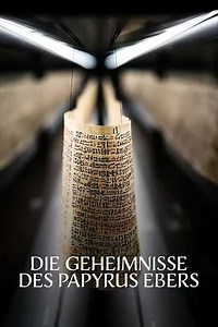 Magie & Medizin - Die Geheimnisse des Papyrus Ebers - Movie
