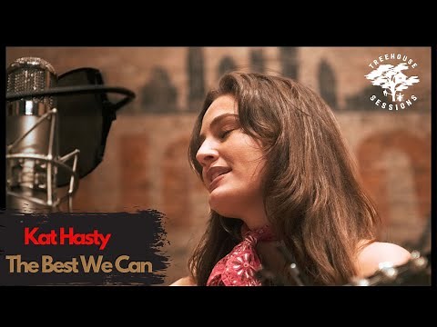 Kat Hasty - The Best We Can (Live Acoustic) | Treehouse Sessions