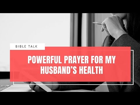Powerful Prayer For My Husband’s Health And Sickness