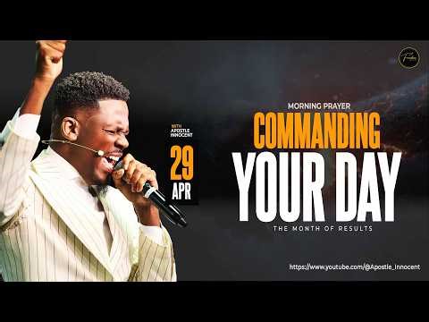 COMMANDING YOUR DAY || DR. APOSTLE INNOCENT