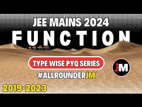 '' FUNCTION '' JEE MAINS ( 2019-23 ) PYQ. MASTERING JEE MAINS 2024 .