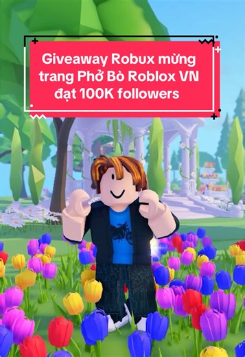 Giveaway Robux mừng trang Phở Bò đạt 100K followers