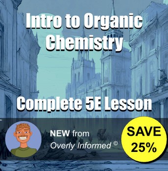Intro to Organic Chemistry Complete 5E Lesson