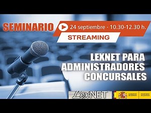 SEMINARIO LEXNET PARA ADMINISTRADORES CONCURSALES | En Directo