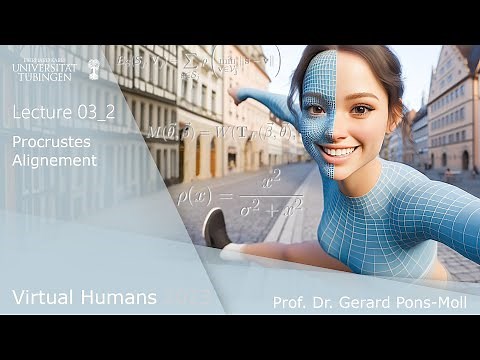 Virtual Humans -- Lecture 03.2 Procrustes Alignment
