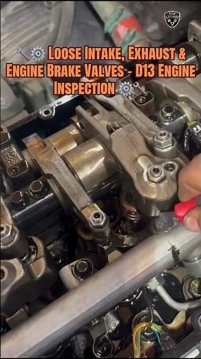 🔧⚙️ Loose Intake, Exhaust & Engine Brake Valves – D13 Engine Inspection ⚙️🔧