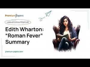 Edith Wharton: “Roman Fever” Summary - Essay Example