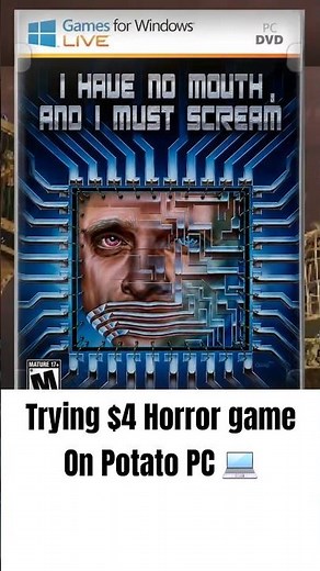 I Have No Mouth, and I Must Scream on potato pc #ihavenomouthandimustscream
