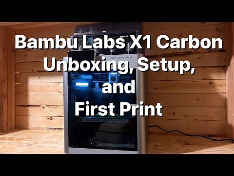 Bambu Labs X1 Carbon Unboxing, Setup, and First Print