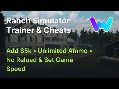 Ranch Simulator Trainer +4 Cheats (Add $5k, No Reload, Set Game Speed, & Unlimited Ammo)