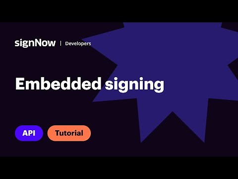 SignNow API Video Tutorial: Embedded Signing