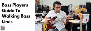 Bass Players Guide To Walking Bass Lines - Online Bass Courses