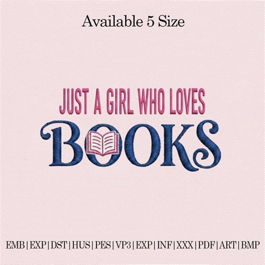 Just A Girl Who Loves Books Embroidery Design, Book Lover Machine Embroidery, Reading Quote Embroidery File, Bookish Girl Design - Etsy