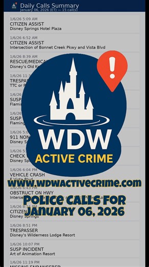 Walt Disney World police calls for Jan 6, 2026. (01/06/2026) #waltdisneyworld #Disney #wdwactivecrime | WDW Crime Alerts