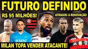 FLAMENGO TOMA DECISÃO FINAL SOBRE GERSON! 95 MILHÕES MILAN DEFINE PREÇO DE ATACANTE PARA O MENGÃO E #MundialDeClubes #mundial #flazoeiro #mengo #Flamengo #boto #BAP #brasileirão | Canalflazoeiro
