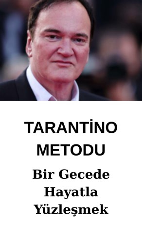 The Tarantino Method: Confronting Life Overnight