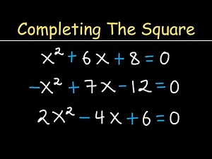 Completing The Square Method - Solving Quadratic Equations