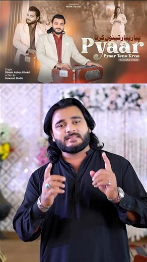 Pyaar Pyaar Tenu Karna | Sibtain Abbas Dhokri | Official Video 2025 #Shorts Ep 1