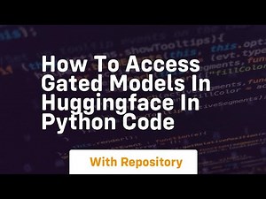 How to access gated models in huggingface in python code