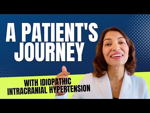 A patient's journey with IIH (Idiopathic Intracranial Hypertension)