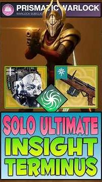 Prismatic Warlock Deimosuffusion Build! Solo Flawless Ultimate The Insight Terminus | Destiny 2