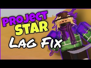 Project:Star | How to Fix Server Lag (and What Causes it)
