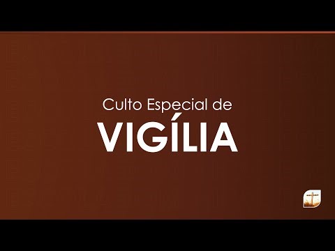 31.12.2025 | Culto Especial de Vigília | Campinas/SP