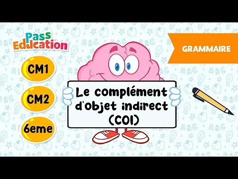 Le complément d'objet indirect (COI) - CM1, CM2 et 6ème - Leçon, Exercices, Evaluations