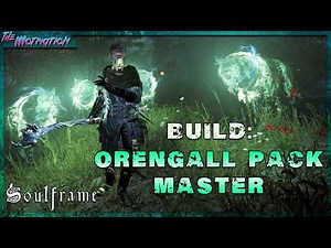 Soulframe - Build: Orengall Pack Master