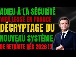 Réforme des retraites en France : comprendre le nouveau système à partir de 2026