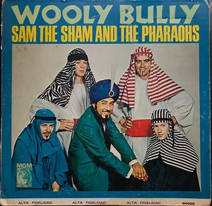 Sam The Sham And The Pharaohs - Wooly Bully
