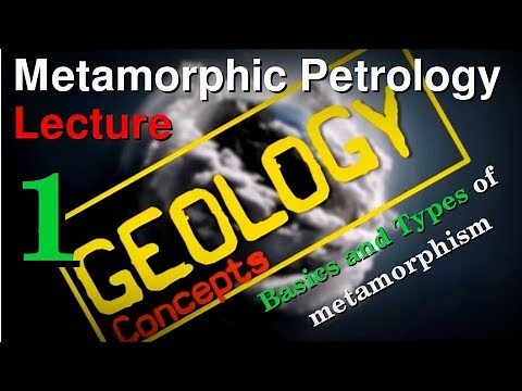 Metamorphism - 1 | Basics and Types of metamorphism | Geology Concepts