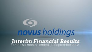 Novus Holdings Limited - 2023 Interim Financial Results for the six months ended 30 September 2022