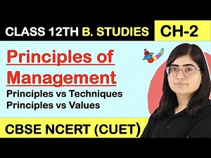 PRINCIPLES OF MANAGEMENT | PRINCIPLES vs TECHNIQUES| PRINCIPLES vs VALUES| CLASS 12 Business Studies