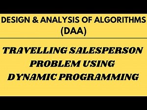 Travelling Salesperson Problem with Example using Dynamic Programming |L-21||DAA|