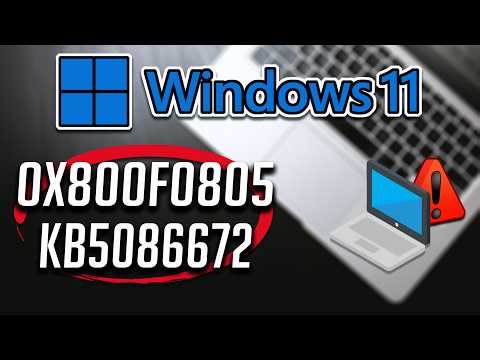 KB5086672 Update Not Installing Error Code 0x800f0805 In Windows 11 FIX