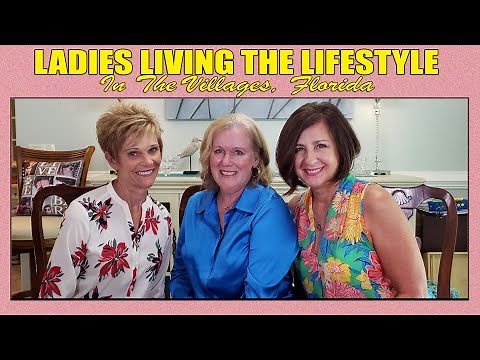 Ladies Living The Lifestyle... In The Villages, Florida