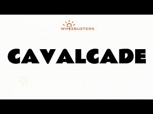 CAVALCADE (noun) Meaning with Examples in Sentences | GRE GMAT LSAT SAT