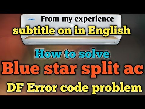 How to solve blue star split ac DF error code problem| blue star split ac DF error code problem