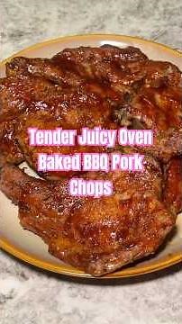 Tender Juicy Oven Baked BBQ Pork Chops