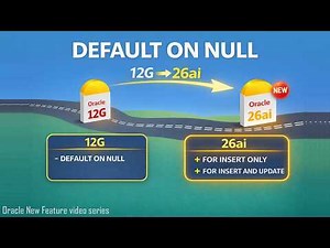 Oracle New Features | Default on null for insert and update | from oracle 12C to 26ai