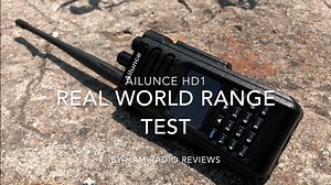 Ailunce HD1 Real World Range Test [Video] - Ham Radio Reviews